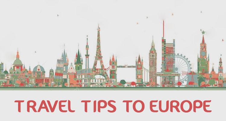 12 Best Travel Tips To Europe